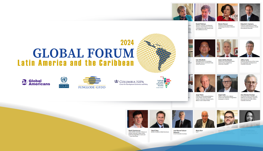 Funglode y GFDD, junto al Centro de Economía y Política de Desarrollo de la Universidad de Columbia, celebrarán la VI edición del Foro Global América Latina y el Caribe 2024